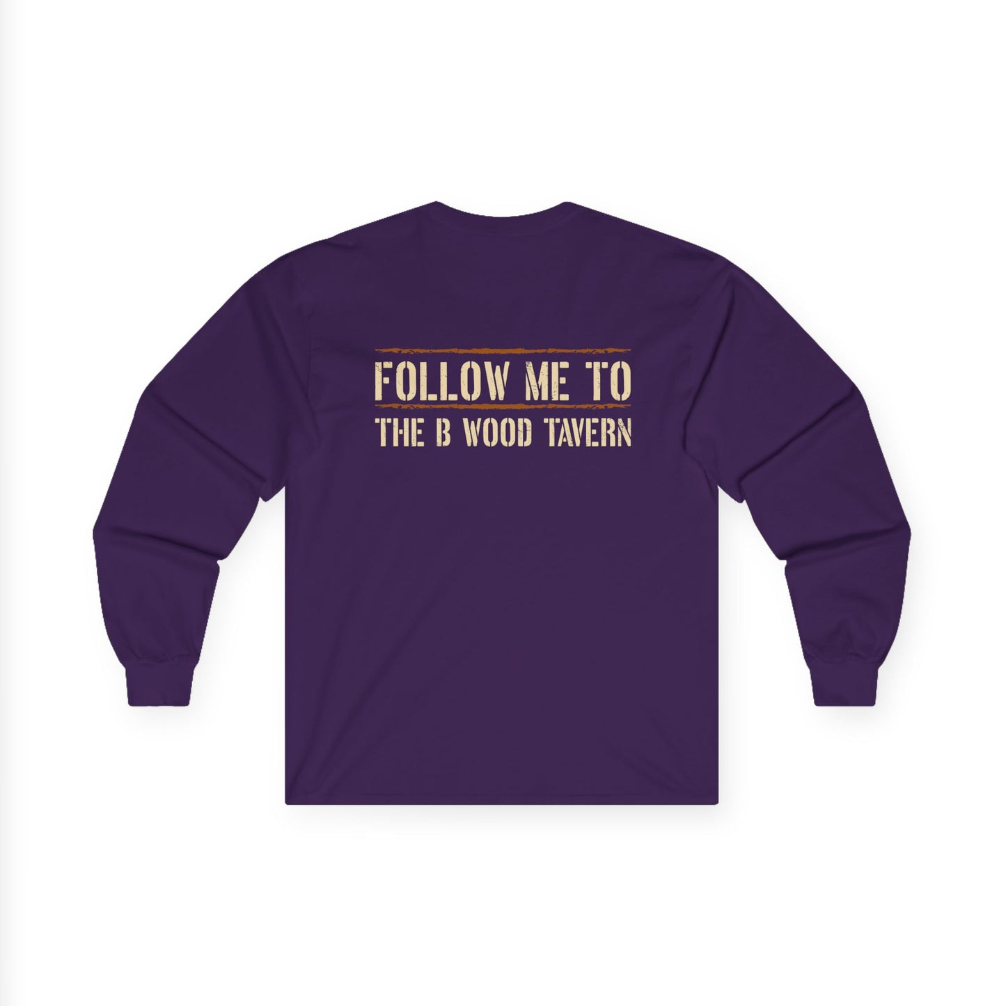 Iron Mike Belleau Wood Tavern - Follow Me to B Wood Long Sleeve Tee