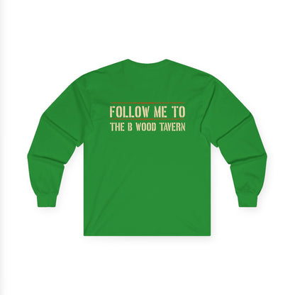 Iron Mike Belleau Wood Tavern - Follow Me to B Wood Long Sleeve Tee