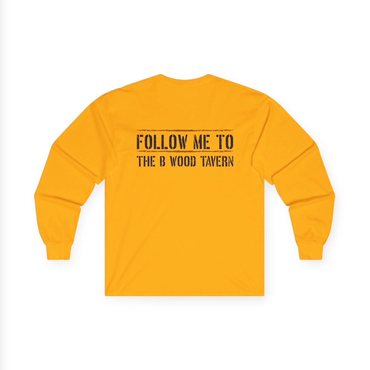 Iron Mike Belleau Wood Tavern - Follow Me to B Wood Long Sleeve Tee