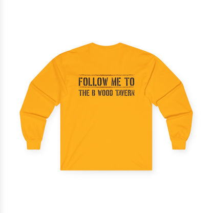 Iron Mike Belleau Wood Tavern - Follow Me to B Wood Long Sleeve Tee
